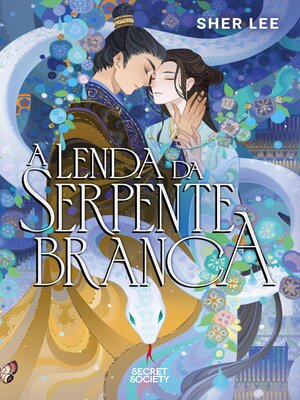 cover image of A Lenda da Serpente Branca